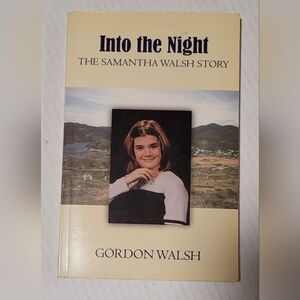 Into the Night ~ The Samantha Walsh Story - Book by Gordon Walsh - Newfoundland
